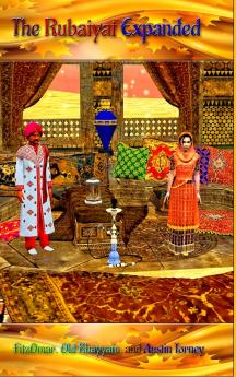 The Rubaiyat Expanded