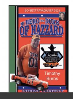 MY HERO IS A DUKE...OF HAZZARD BO'SEXTRAVAGANZA FAN PHOTO ALBUM TIMOTHY BURNS EDITION