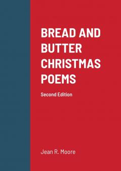 BREAD AND BUTTER CHRISTMAS POEMS  2nd Edition