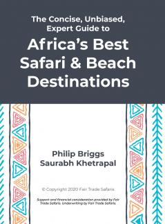 The Concise Unbiased Expert Guide to Africa's Best Safari and Beach Destinations