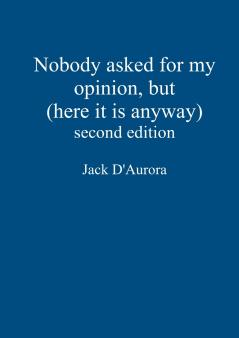 Nobody asked for my opinion but (here it is anyway) Second edition