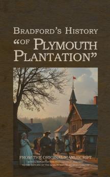 Bradford's History of Plymouth Plantation