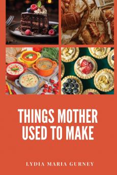 Things Mother Used to Make