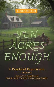Ten Acres Enough