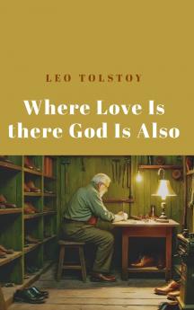 Where Love Is There God Is Also