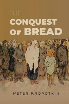 The Conquest of Bread