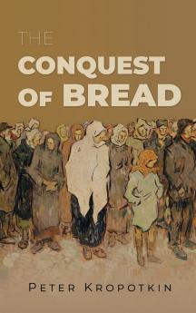 The Conquest of Bread