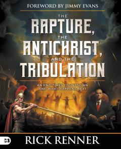 The Rapture the Antichrist and the Tribulation