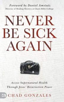 Never Be Sick Again