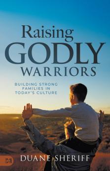 Raising Godly Warriors