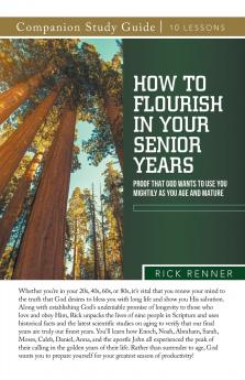 How To Flourish in Your Senior Years Study Guide