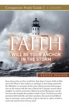 Faith Will Be Your Anchor in the Storm Study Guide
