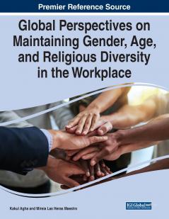 Global Perspectives on Maintaining Gender Age and Religious Diversity in the Workplace