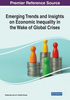 Emerging Trends and Insights on Economic Inequality in the Wake of Global Crises