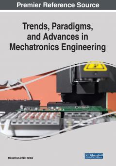 Trends Paradigms and Advances in Mechatronics Engineering