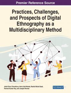 Practices Challenges and Prospects of Digital Ethnography as a Multidisciplinary Method