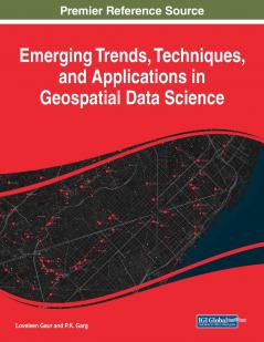 Emerging Trends Techniques and Applications in Geospatial Data Science