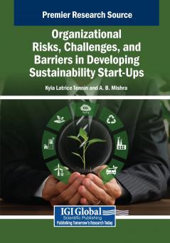 Organizational Risks Challenges and Barriers in Developing Sustainability Start-Ups