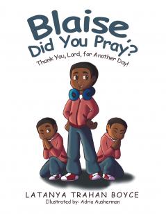 Blaise Did You Pray?