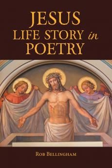 Jesus Life Story in Poetry