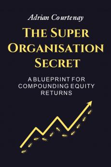 The Super  Organisation  Secret