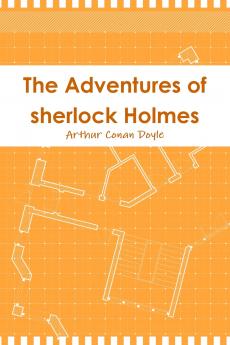 The Adventures of sherlock Holmes