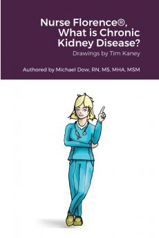 Nurse Florence® What is Chronic Kidney Disease?