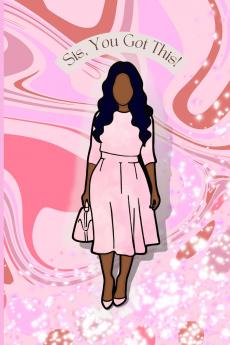Sis You Got This! - Journal