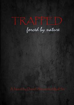 Trapped forced by nature