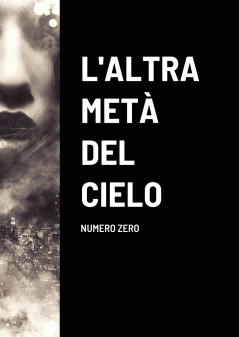 L'altra metà del cielo - Numero zero