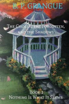 The Chosen The Forgotten and the Shadows Book 1