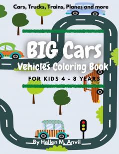 BIG CARS - Vehicles Coloring Book for kids 4-8 years