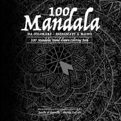 100 Mandala da colorare per adulti libro antistress da colorare con Mandala disegnati a mano