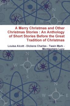 A Merry Christmas and Other Christmas Stories
