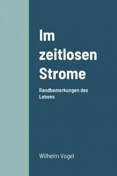 Im zeitlosen Strome