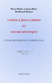 UNION �� J��SUS-CHRIST ET FAUSSE MYSTIQUE