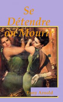 Se D��tendre ou Mourir