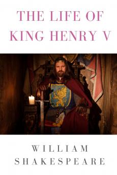The life of King Henry V