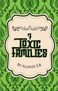 7 Toxic Families