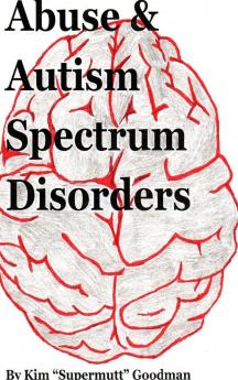 Abuse & Autism Spectrum Disorders