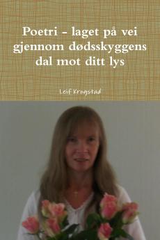 Poetri - laget p�� vei gjennom d��dsskyggens dal mot ditt lys