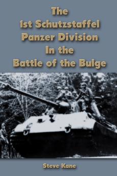 The 1st Schutzstaffel Panzer Division In the Battle of the Bulge