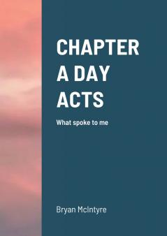 CHAPTER A DAY  ACTS