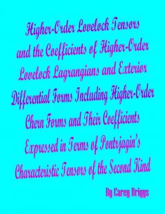 Higher-Order Lovelock Tensors and the Coefficients of Higher-Order Lovelock Lagrangians and Exterior Differential Forms Including Higher-Order Chern Forms and Their Coefficients Expressed in Terms of Pontrjagin's Characteristic Tensors of the Second Kind