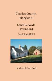 Charles County Maryland Land Records 1799-1801