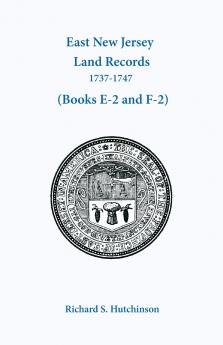 East New Jersey Land Records 1737-1747