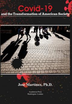 Covid-19 and The Transformation of American Society