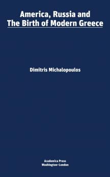 America Russia and the birth of modern Greece