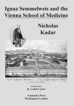 Ignaz Semmelweis and the vienna school of medicine