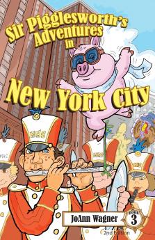 Sir Pigglesworth's Adventures in New York City